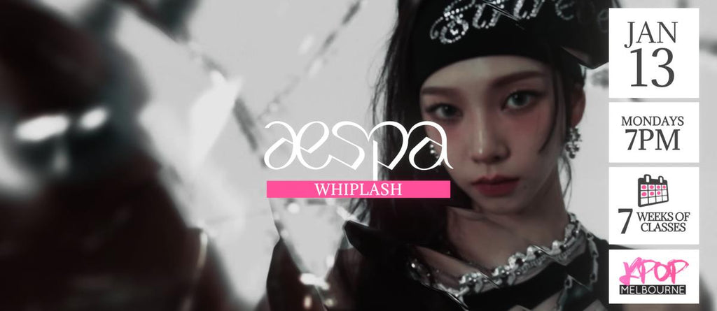 Whiplash by Aespa KPop Classes (Mondays 7pm) Term 1 2025 - 7 Weeks Enrolment