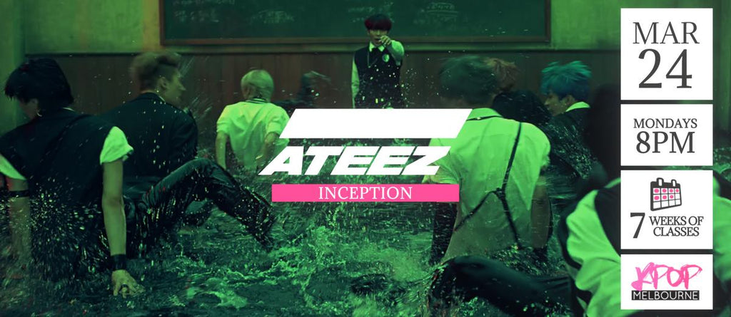 Inception by Ateez KPop Classes (Mondays 8pm) Term 07 2025 - 7 Weeks Enrolment