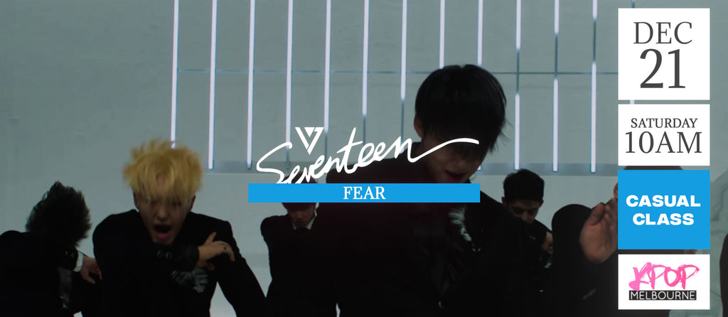 Fear by Seventeen (Pre-chorus & Chorus) KPop 1.5hr Casual Dance Class - Saturday 10am Dec 21 2024