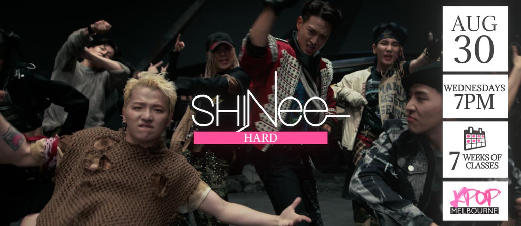 Hard by SHINee KPop Classes (Wednesdays 7pm) Term 20 2023 - 7 Weeks Enrolment