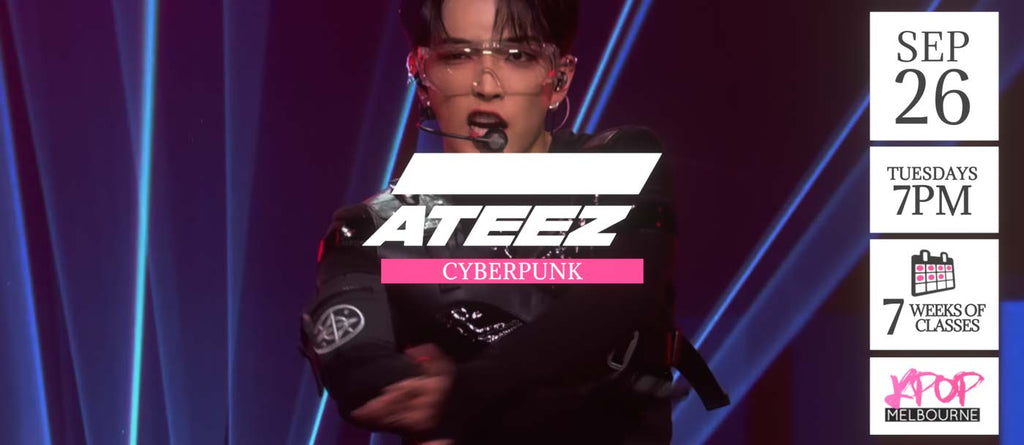 Cyberpunk by Ateez KPop Classes (Tuesdays 7pm) Term 23 2023 - 7 Weeks Enrolment