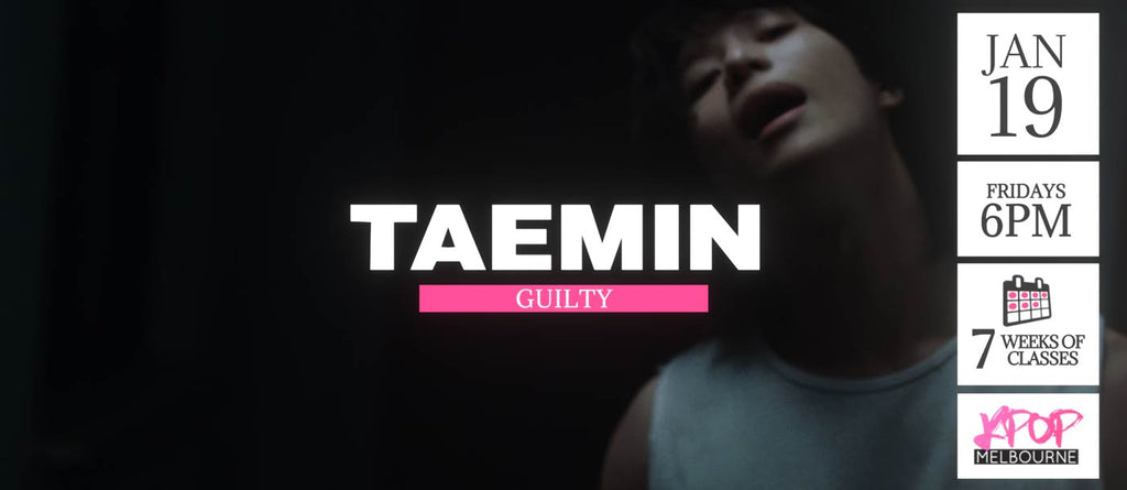 Guilty by Taemin KPop Classes (Fridays 6pm) Term 01 2024 - 7 Weeks Enrolment