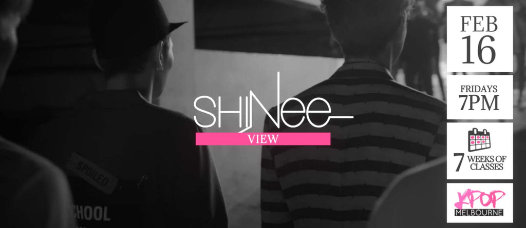 View by SHINee KPop Classes (Fridays 7pm) Term 03 2024 - 7 Weeks Enrolment