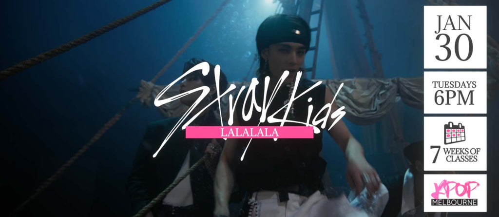 LALALALA by Stray Kids KPop Classes (Tuesdays 6pm) Term 03 2024 - 7 Weeks Enrolment