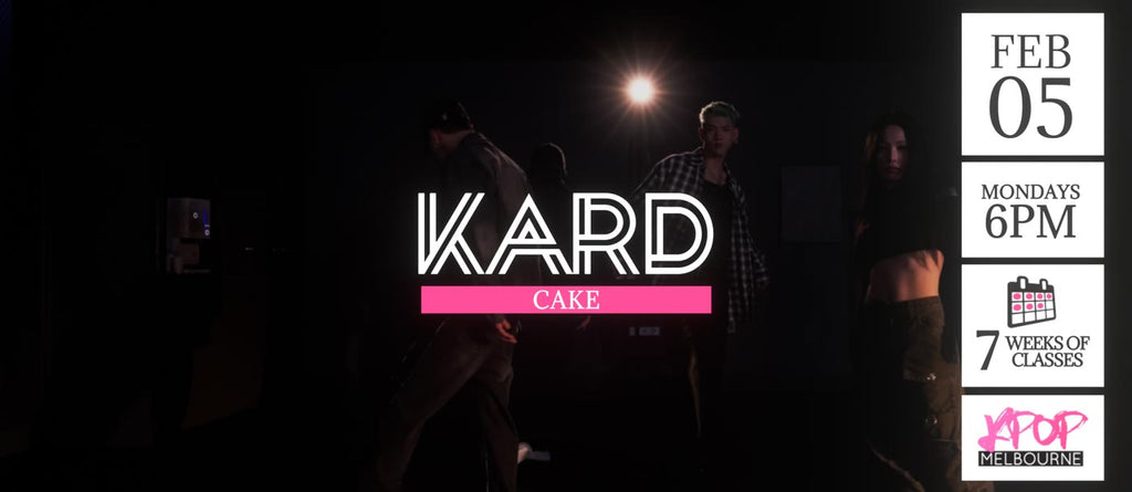 Cake by Kard KPop Classes (Mondays 6pm) Term 04 2024 - 7 Weeks Enrolment