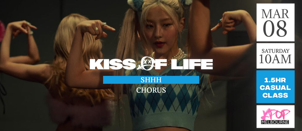 Shhh by Kiss of Life (Chorus) KPop 1.5hr Casual Dance Class - Saturday 10am Mar 8 2025