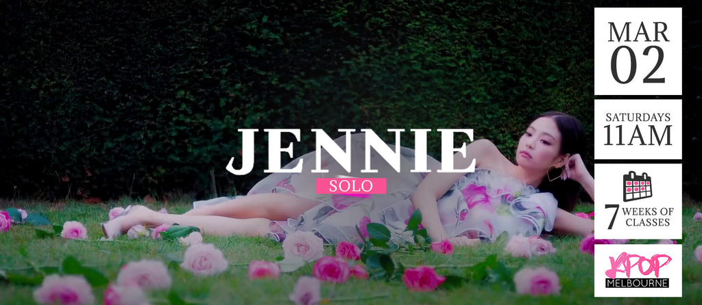 Solo by Jennie KPop Classes (Saturdays 11am) Term 3 2019 - 7 Weeks Enrolment