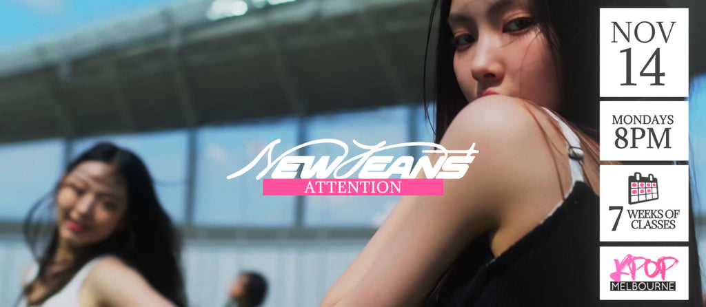 Attention by NewJeans KPop Classes (Mondays 8pm) Term 29 2022 - 7 Weeks Enrolment