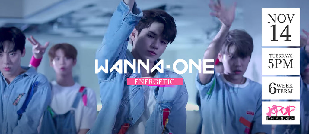 Energetic by Wanna-One - Term 7 2017 - 6 Week Term Enrolment