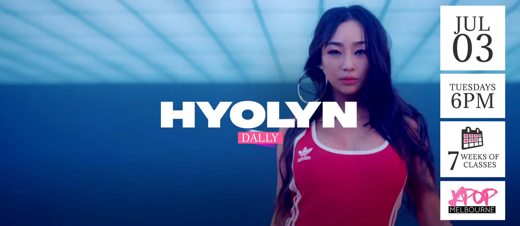 Dally by HYOLYN Kpop Classes (Tuesdays) - 7 Weeks Enrolment (Term 7 2018)